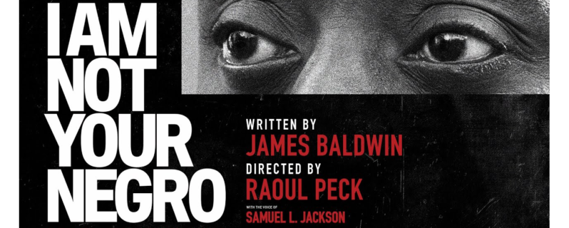 I am not your negro (798×320)